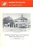 Sheffield : road travel and transport before the railway age