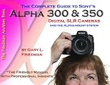 The Complete Guide to Sony's A300 & A350 DLSRs (B&W Edition) Image
