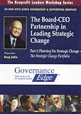 The Board-CEO Partnership in Leading Strategic Change Part 1: Planning for Strategic Change--The Strategic Change Portfolio Picture