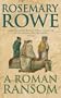 A Roman Ransom (Libertus Mystery Series)