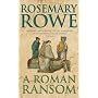 A Roman Ransom (Libertus Mystery Series)