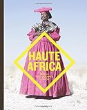 Haute Africa : people, photography, fashion