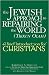 The Jewish Approach to Repairing the World (Tikkun Olam): A Brief Introduction for Christians