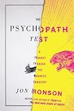 Jon RonsonsThe Psychopath Test: A Journey Through the Madness Industry [Hardcover]2011