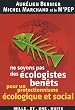 Ne soyons pas des �cologistes ben�ts