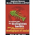 Ne soyons pas des �cologistes ben�ts