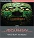 Montezuma: An Epic on the Origin and Fate of the Aztec Nation (Illustrated)