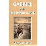 Gabriel and the Hour Book (Yesterday's Classics)