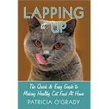 LAPPING IT UP The complete Quick & Easy Guide to Making Cat Food At Home Cookbook Recipes