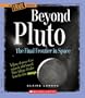 Beyond Pluto: The Final Frontier in Space (True Books: Space)