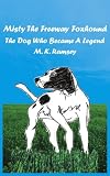 Misty The Freeway Foxhound: The Dog Who Became A Legend