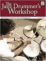 The Jazz Drummer's Workshop (Advanced Concepts for Musical Development) (Volume 1) (Paperback)