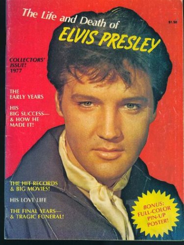 The Life and Death of Elvis Presley