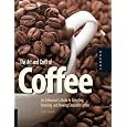 Discounts The Art and Craft of Coffee: An Enthusiast's Guide to Selecting, Roasting, and Brewing Exquisite Coffee