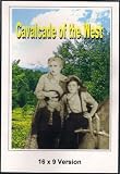 Cavalcade Of The West 16x9 Widescreen TV.