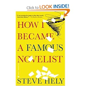 How I Became a Famous Novelist by Steve Hely
