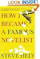 How I Became a Famous Novelist