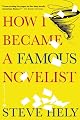 How I Became a Famous Novelist