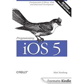 Programming iOS 5: Fundamentals of iPhone, iPad, and iPod touch Development
