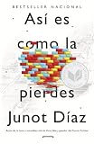 Asi es como la pierdes: Relatos (Vintage Espanol) (Spanish Edition)