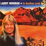 In Another Land by Larry Norman