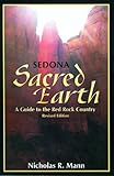Sedona, Sacred Earth: A Guide to the Red Rock Country