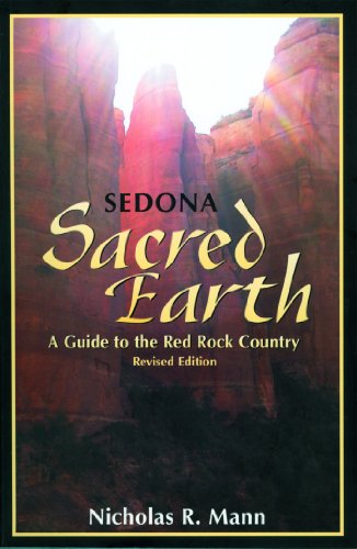 Sedona, Sacred Earth: A Guide to the Red Rock Country