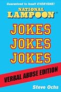 National Lampoon Jokes, Jokes, Jokes: Verbal Abuse Edition