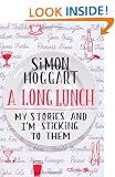 A Long Lunch: My Stories and I'm Sticking to Them