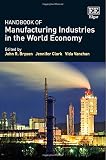 Handbook of manufacturing industries in the world economy