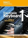 Electronic Keyboard Grade 1 2011-2013 (Trinity Guildhall Electronic Keyboard Examination Pieces & Technical Work)