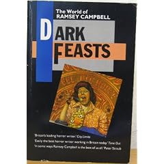 Dark Feasts: The World of Ramsey Campbell