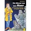 Die M�nner aus dem Moor: Die gruseligsten Ratekrimis mit Inspektor Schn�ffel