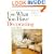 Use What You Have Decorating : Transform Your Home in One Hour With Ten Simple Design Principles -- Using the Space You Have, the Things You Like, the Budget You Choose