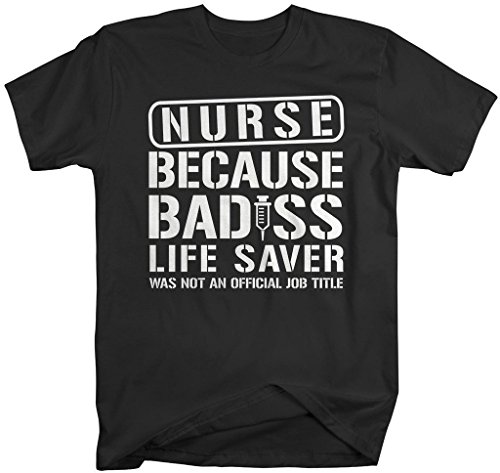 Shirts By Sarah Men's Unisex Nurse Bad*ss Lifesaver Funny T-shirt