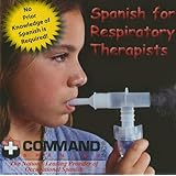 Spanish for Respiratory Therapists (Audio CD) by Command Spanish Inc.