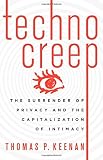ISBN 9781771641227 product image for Technocreep: The Surrender of Privacy and the Capitalization of Intimacy | upcitemdb.com