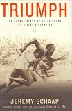 Triumph: The Untold Story of Jesse Owens and Hitler's Olympics
