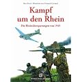 Kampf um den Rhein - Die Rhein�berquerungen von 1945
