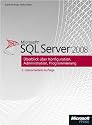 Microsoft SQL Server 2008 - &Uuml;berblick &uuml;ber Konfiguration, Administration, Programmierung