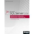 Microsoft SQL Server 2008 - �berblick �ber Konfiguration, Administration, Programmierung