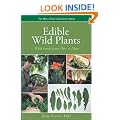 Edible Wild Plants: Wild Foods from Dirt to Plate (Wild Food Adventure Series, Volume 1)