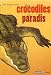 Des crocodiles au paradis