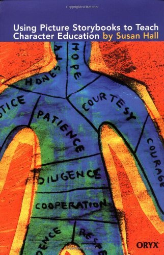 Using Picture Storybooks to Teach Character Education (Using Picture Books to Teach)