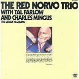 Charles Mingus The Savoy Sessions: The Red Norvo Trio