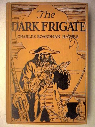 The Dark Frigate - with Frontispiece