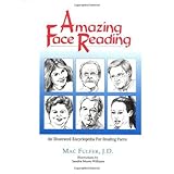 Amazing Face Reading: An Illustrated Encyclopedia for Reading Faces
