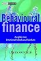 Behavioural Finance: Insights into Irrational Minds and Markets (The Wiley Finance Series)