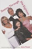 Seeing through the eighties : television and Reaganism