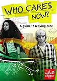 Who cares now? : a guide to leaving care